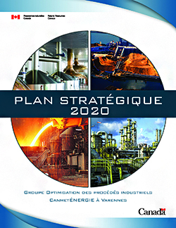 Le Plan stratégique 2020 du groupe Optimisation des procédés industriels (CanmetÉNERGIE-Varennes) a été publié au début de 2015.