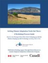 page couverture de l’outil intitulée, « Getting Climate Adaptation Tools Out There: A Workshop Process Guide »