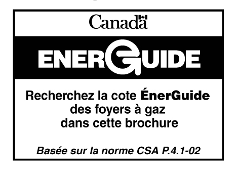 L’étiquette ÉnerGuide lorsque différents modèles de foyers au gaz sont présentés